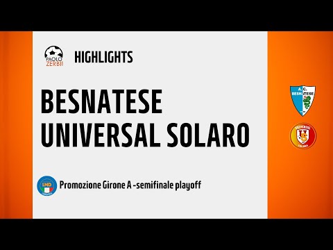 [HIGHLIGHTS] Promozione Girone A 24/25 - Semifinale Playoff- Besnatese - Universal Solaro