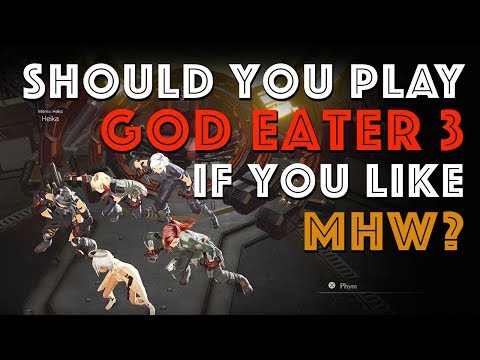 Should you play God Eater 3 if you liked MHW?