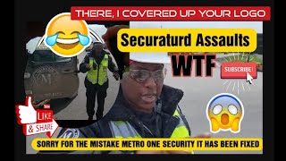Security From Metro One Loss Prevention Assaults Me In Public Calls WHINE11 Cops Uphold Oath 