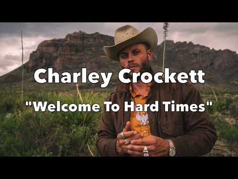 Charley Crockett - Welcome to Hard Times