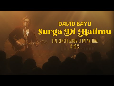 DAVID BAYU - SURGA DI HATIMU (LIVE)