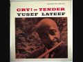 Yusef LATEEF "Yesterdays" (1959)