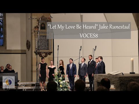 "Let My Love Be Heard" Jake Runestad | VOCES8 | Stiftsmusikfest - Chornacht International (2019)