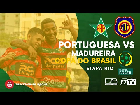 COPA DO BRASIL - Portuguesa (RJ) x Madureira (RJ)