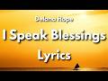 Delana Hope I Speak Blessings Lyrics
