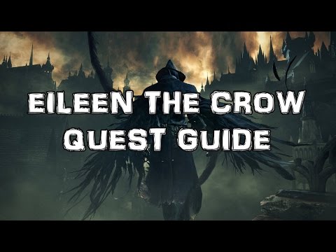 Bloodborne Eileen the Crow Guide (Quest / Location)