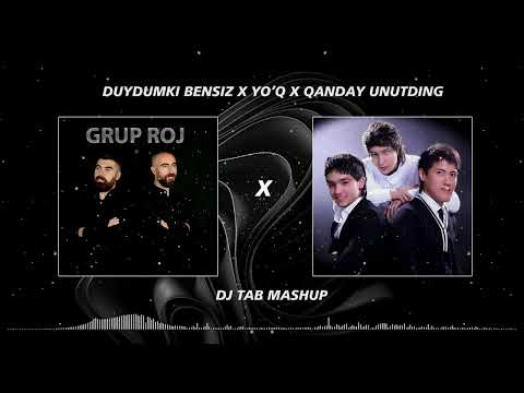 Grup Roj ft. Ummon - Duydumki Bensiz x Yo'q x Qanday Unutding (DJ_TAB Mashup)