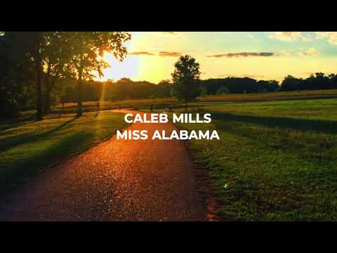 Caleb Mills - Miss Alabama (Lyric Video)