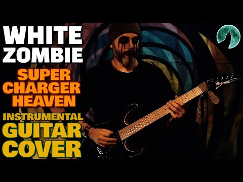 White Zombie - Super Charger Heaven | Instrumental Guitar Cover