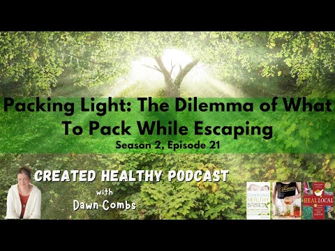 Season 2, Episode 21: Packing Light, The Dilemma of What To Take While Escaping