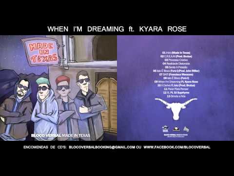 [09] BLOCO VERBAL - WHEN I'M DREAMING ft KYARA ROSE