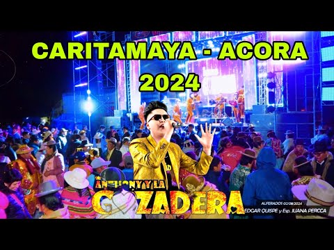 ANTHONY Y LA GOZADERA -- ♫ EN VIVO ♫ -- ACORA - CARITAMAYA 2024 ✅  APOSTOL SAN SANTIAGO 02/08/24