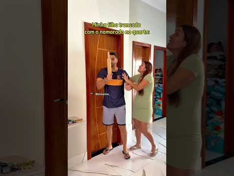Minha filha quando tiver trancada dentro do quarto com o namorado...