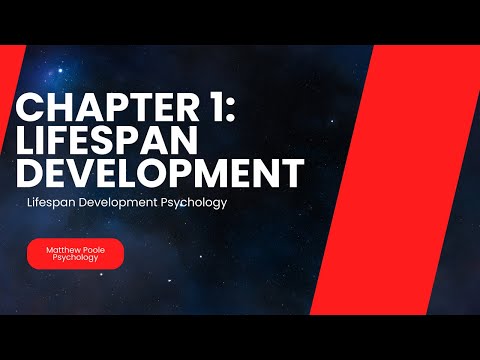 Lifespan Development Psychology - Chapter 1: Lifespan Development