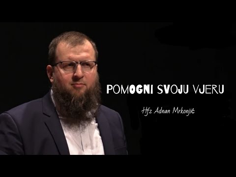 Hfz Adnan Mrkonjić - pomogni svoju vjeru