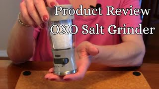 Product Review |  OXO Salt Grinder and  OXO Pepper Grinder