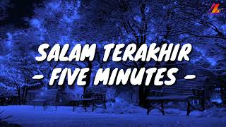 Download lagu Salam Terakhir - Five Minutes (Lirik with English translation) mp3 Download lagu Salam Terakhir - Five Minutes (Lirik with English translation) mp3