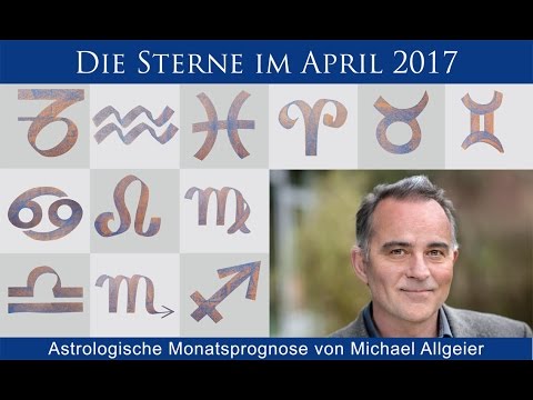 Die Sterne im April 2017 - astrologische Monatsprognose von Michael Allgeier