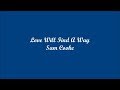 Love Will Find A Way (El Amor Encontrará Una Manera) - Sam Cooke (Lyrics - Letra)