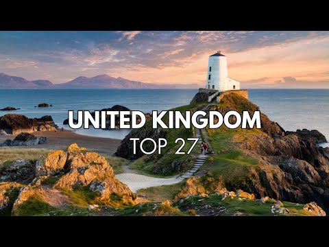Top 27 Places To Visit In United Kingdom - UK Travel Guide