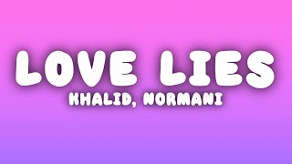 Khalid &amp; Normani - Love Lies (Lyrics)