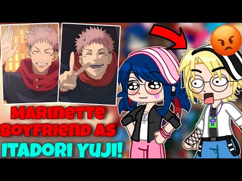 Реакция MLB на то, что парнем Маринетт стал Итадори Юджи! | Gacha Club