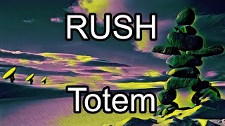 RUSH - Totem (Lyric Video)