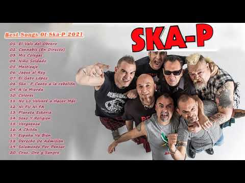 SKA-P greatest Hits Full Album 2021 - Best Songs Of SKA-P 2021