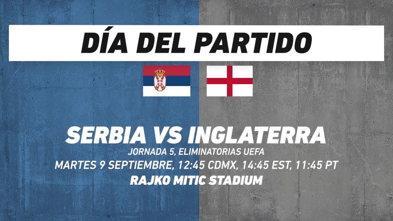Serbia vs Inglaterra, frente a frente: Futbol