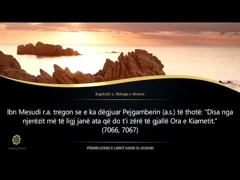 Sahih Buhari - Hadith 2182 - Shfaqja e fitneve