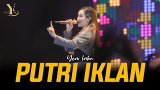 Download lagu Yeni Inka - PUTRI IKLAN | Live OJING ( Music Yi Production) mp3