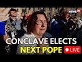 LIVE Cardinals Meet In Vatican To Elect New Pope Pope Election On May 7 Papal Conclave N18G