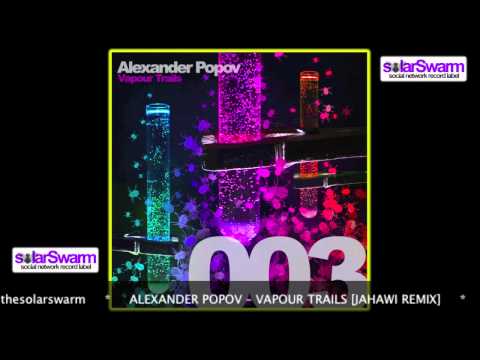 Alexander Popov - Vapour Trails [Jahawi Remix] [SWARM003]