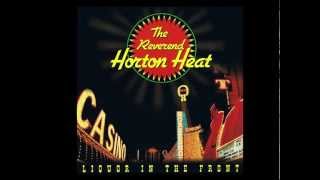 Reverend Horton Heat - Liquor in the front