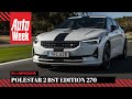 Polestar 2 BST Edition 270 - AutoWeek Review