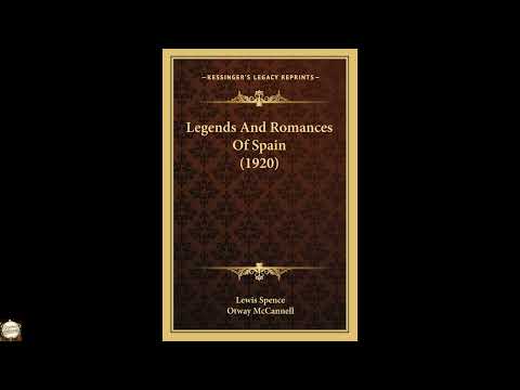 Legends And Romances Of Spain (1920) by Lewis Spence — free full audiobook