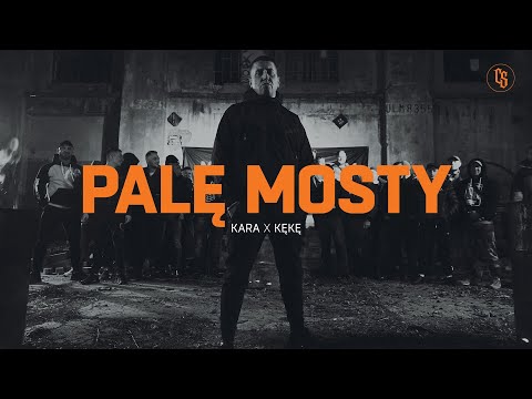 Kara x KęKę - PALĘ MOSTY