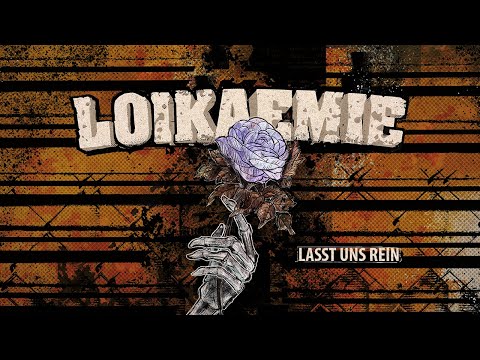 LOIKAEMIE - Lasst uns rein (Official Video)