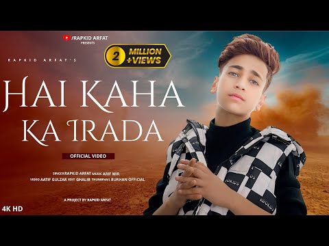 Hai Kaha Ka Iraada | Rapkid Arfat | Cover Song | Nusrat Fateh Ali Khan Sahab| Arif Mir