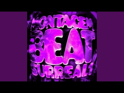 MONTAGEM BEAT SURREAL 1
