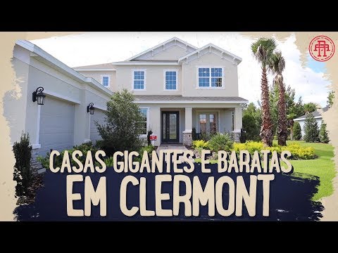 CLERMONT (FLORIDA) E SUAS CASAS GIGANTES E BARATAS