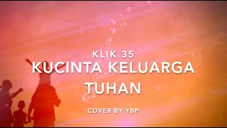 Download lagu KLIK 35 Ku Cinta Keluarga Tuhan mp3