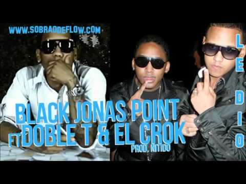 Black Jonas Point Ft Doble T  El Crok - Le Dio ( Prod.Nitido ).