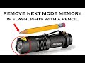 Eliminating Next Mode Memory in flashlights with a pencil [How to]