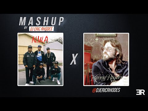 N.W.A. x Kenny Rogers (DJ Eric Rhodes Mashup)