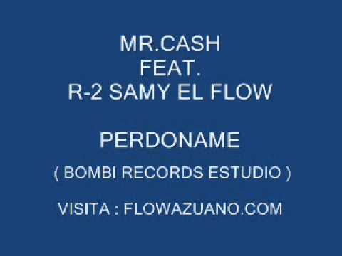 Mr.Cash El VIP - Perdoname Ft. Samy El Flow