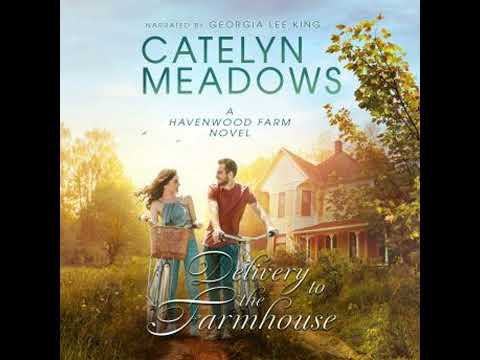 Delivery to the Farmhouse: A Western Christian Romance - Catelyn Meadows