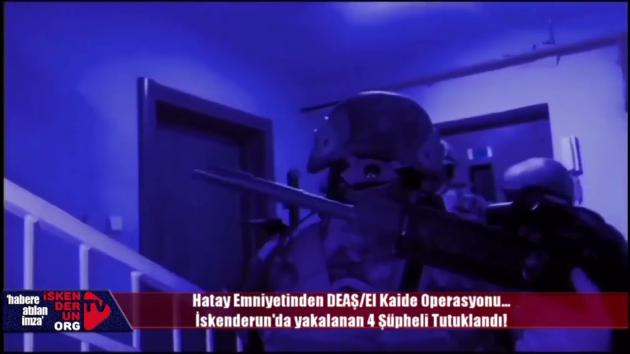 Hatay'da DEAŞ/El Kaide Operasyonu...