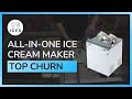 Do You Need An All In One Ice Cream Maker Top Churn Machines Explained