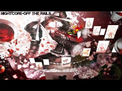 Nightcore~off the rails